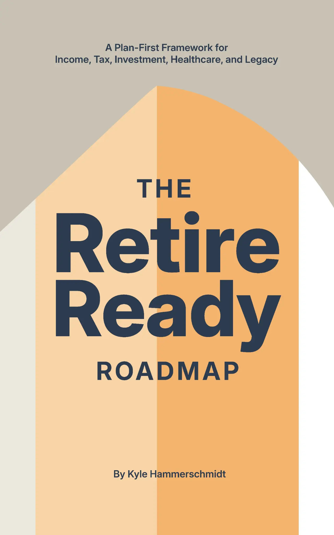 The Retire Ready Roadmap™ book cover by Kyle Hammerschmidt